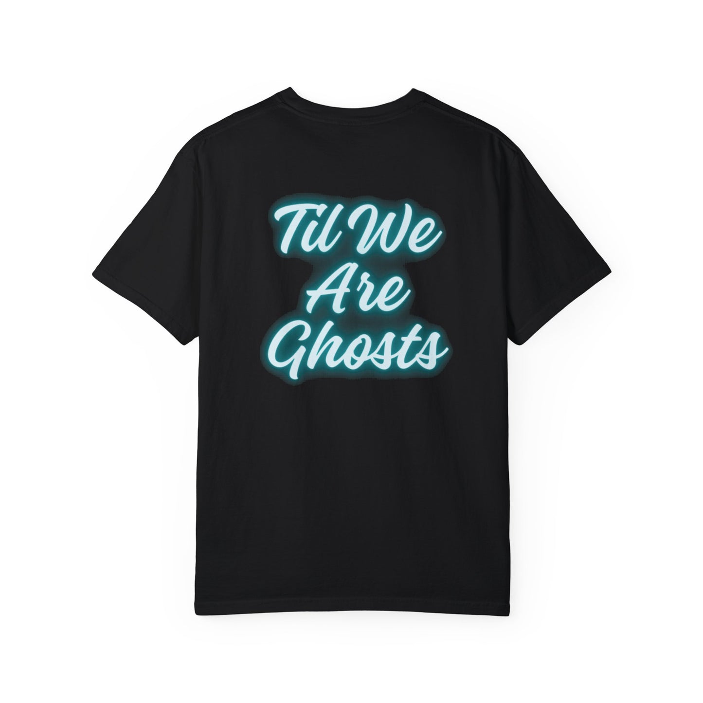 Ghost Unisex T-shirt 'Til We Are Ghosts'