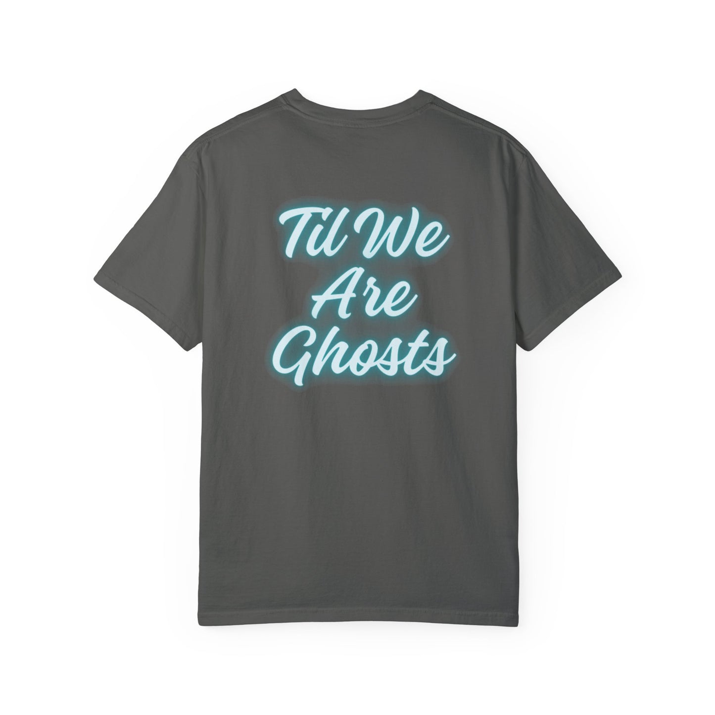 Ghost Unisex T-shirt 'Til We Are Ghosts'