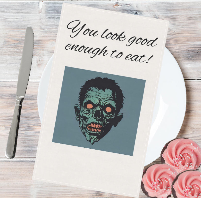 Zombie You Look Good Enough to Eat! Kitchen Tea Towel